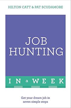 portada Job Hunting In A Week: Get Your Dream Job In Seven Simple Steps (Teach Yourself in a Week)