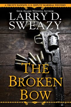 portada The Broken bow (Trusty Dawson, U. S. Deputy Marshal) (en Inglés)