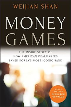 portada Money Games: The Inside Story of How American Dealmakers Saved Korea's Most Iconic Bank (en Inglés)