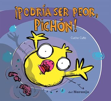 portada Podría ser Peor,Pichón! - Desde los 4 Años (in Spanish)