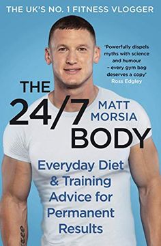 portada The 24/7 Body: Everyday Diet and Training Advice for Long Term Results (in English)
