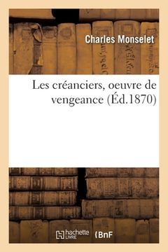portada Les créanciers, oeuvre de vengeance (in French)