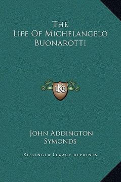 portada the life of michelangelo buonarotti (en Inglés)