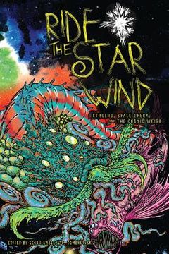 portada Ride the Star Wind: Cthulhu, Space Opera, and the Cosmic Weird (en Inglés)