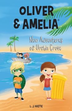 portada Oliver & Amelia, New Adventures of Urchin Grove (en Inglés)