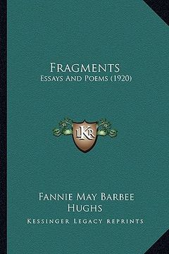 portada fragments: essays and poems (1920) (en Inglés)