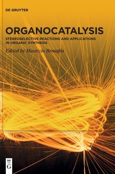 portada Organocatalysis: Stereoselective Reactions and Applications in Organic Synthesis (in English)