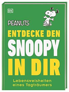 portada Peanuts? Entdecke den Snoopy in Dir: Lebensweisheiten Eines Tagträumers (en Alemán)