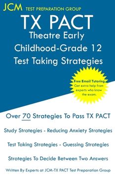 portada TX PACT Theatre Early Childhood-Grade 12 - Test Taking Strategies (en Inglés)