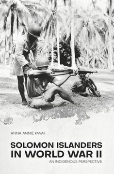 portada Solomon Islanders in World War II: An Indigenous Perspective (en Inglés)