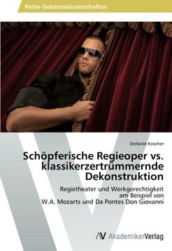 portada Schopferische Regieoper vs. Klassikerzertrummernde Dekonstruktion