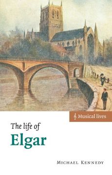 portada The Life of Elgar (Musical Lives) (en Inglés)