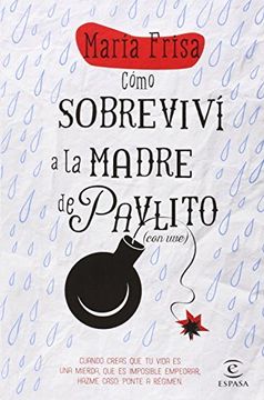 portada Cómo Sobreviví A La Madre De Pavlo (con Uve) (espasa Narrativa) (in Spanish)