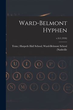 portada Ward-Belmont Hyphen; v.3-5 (1916) (en Inglés)