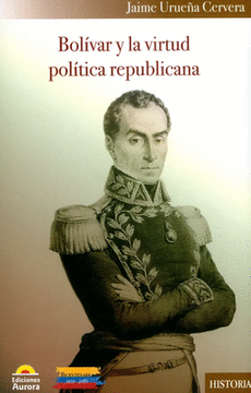 portada Bolivar y la Virtud Politica Republicana (in Spanish)