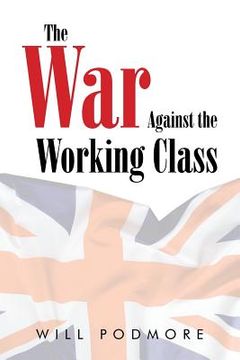 portada The War Against the Working Class (in English)