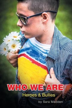 portada Who We Are: Heroes & Bullies (en Inglés)