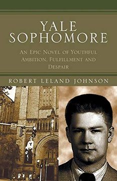 portada Yale Sophomore: An Epic Novel of Youthful Ambition, Fulfillment and Despair (in English)