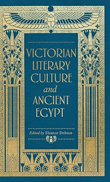 portada Dobson, e: Victorian Literary Culture and Ancient Egypt (Manchester University Press) (in English)