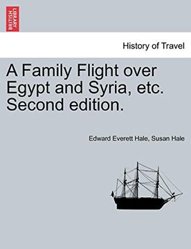 portada A Family Flight Over Egypt and Syria, Etc. Second Edition. (en Inglés)