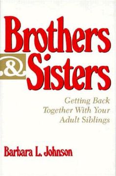 portada brothers and sisters: getting back together with your adult siblings (en Inglés)