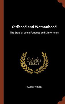 portada Girlhood and Womanhood: The Story of some Fortunes and Misfortunes