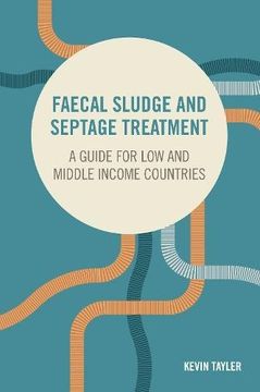 portada Faecal Sludge and Septage Treatment: A Guide for low and Middle Income Countries (en Inglés)