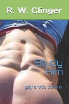portada Study Him: Gay Erotic Poems