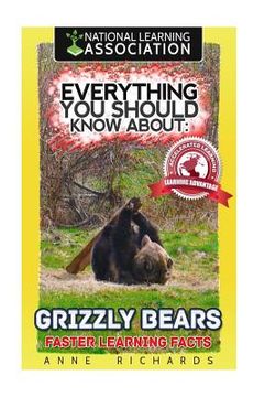 portada Everything You Should Know About: Grizzly Bears (in English)