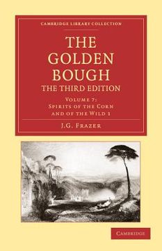 portada The Golden Bough 12 Volume Set: The Golden Bough: Volume 7, Spirits of the Corn and of the Wild 1 3rd Edition Paperback (Cambridge Library Collection - Classics) (in English)