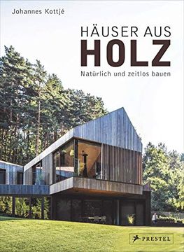 portada Häuser aus Holz: Natürlich und Zeitlos Bauen Kottjé, Johannes