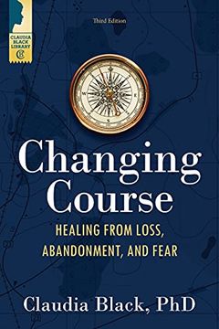 portada Changing Course: Healing From Loss, Abandonment, and Fear (in English)