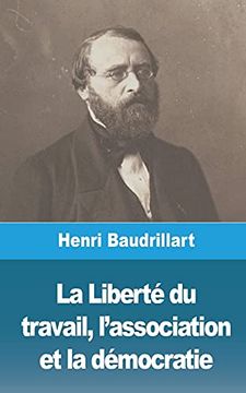 portada La Liberté du Travail, L'Association et la Démocratie (en Francés)