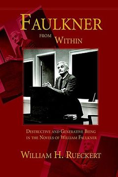 portada faulkner from within: destructive and generative being in the novels of william faulkner (en Inglés)