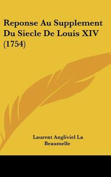 portada Reponse Au Supplement Du Siecle De Louis XIV (1754) (en Francés)