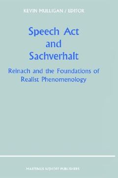 portada speech act and sachverhalt: reinach and the foundations of realist phenomenology