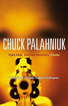 portada Chuck Palahniuk: Fight Club, Invisible Monsters, Choke (en Inglés)