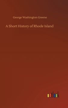 portada A Short History of Rhode Island (en Inglés)