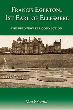 portada Francis Egerton, 1st Earl of Ellesmere: The Bridgewater Connection (in English)