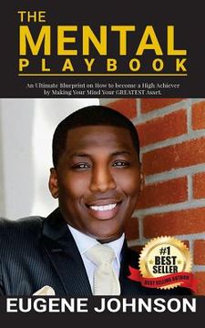portada The Mental Playbook: An Ultimate Blueprint on How to become a High Achiever By Making Your Mind Your GREATEST Asset (in English)