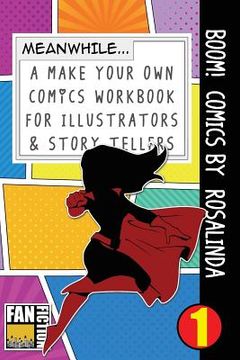 portada Boom! Comics by Rosalinda: A What Happens Next Comic Book for Budding Illustrators and Story Tellers (en Inglés)