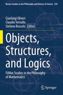 portada Objects, Structures, and Logics: Filmat Studies in the Philosophy of Mathematics (in English)