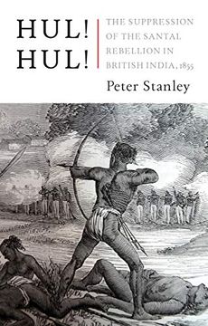 portada Hul! Hul! The Suppression of the Santal Rebellion in Bengal, 1855 (en Inglés)