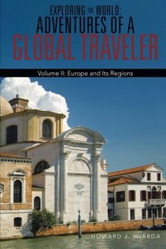portada Exploring the World: Adventures of a Global Traveler: Volume ii: Europe and its Regions: Volume 2 [Idioma Inglés] (en Inglés)