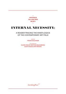 portada Internal Necessity: A Reader Tracing the Inner Logics of the Contemporary Art Field