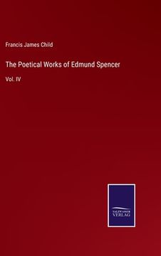 portada The Poetical Works of Edmund Spencer: Vol. IV (en Inglés)
