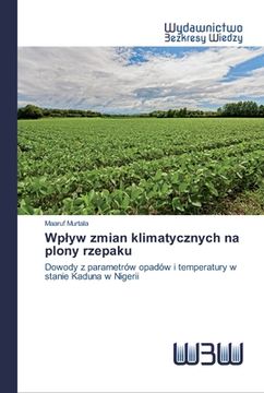 portada Wplyw zmian klimatycznych na plony rzepaku (en Polaco)