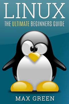 portada Linux: The Ultimate Beginners Guide (en Inglés)