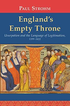 portada England's Empty Throne: Usurpation and the Language of Legitimation, 1399-1422 (en Inglés)