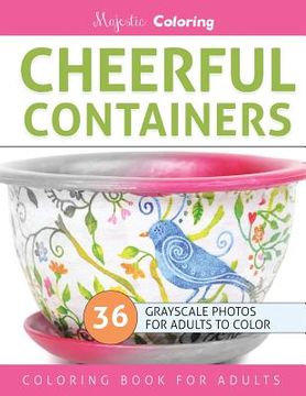 portada Cheerful Containers: Grayscale Coloring Book for Adults (en Inglés)
